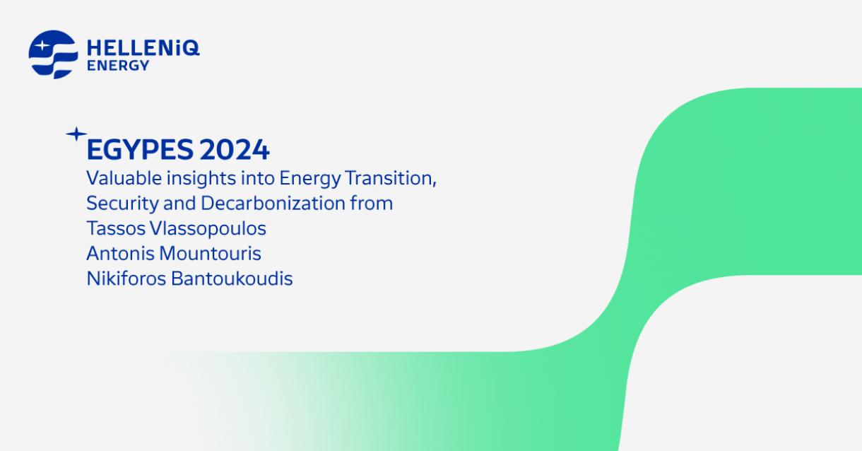 EGYPES 2024, Valuable insights into Energy Transition, Security and Decarbonization from Tassos Vlassopoulos, Antonis Mountouris and Nikiforos Bantoukidis